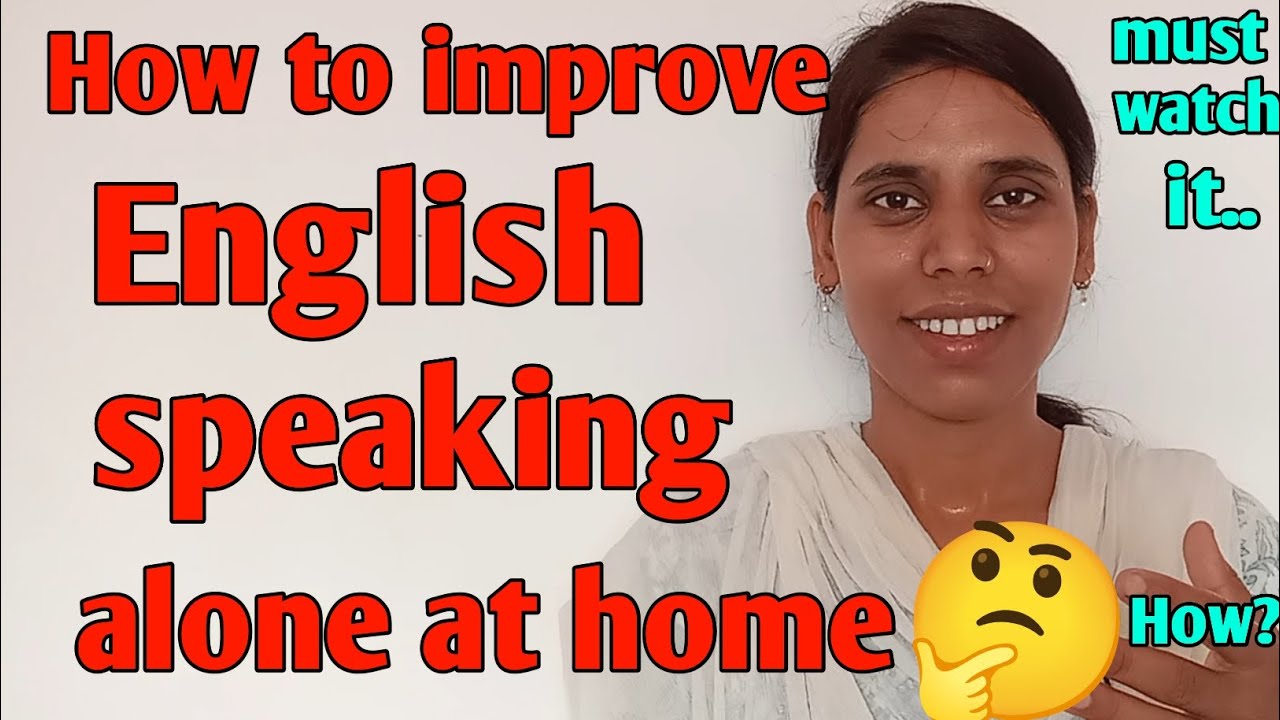 How To Improve English Speaking Alone At Home How To Improve how-to-improve-english-speaking-alone-at-home-how-to-improve