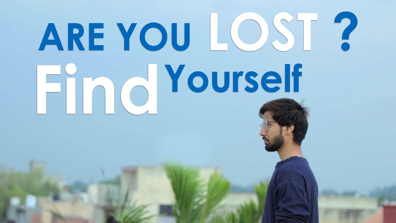 How to Find Yourself When You’re Lost in Life in Hindi