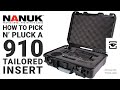 How to pick n pluck a nanuk 910 foam insert