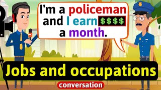 Jobs, careers, professions and occupations conversation (Interview) English Conversation Practice