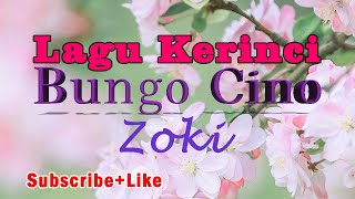 Lagu Kerinci-Bungo Cino by Zoki (Lirik)