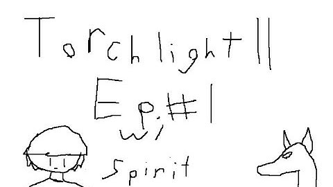 Torchlight II Ep. #1, The god