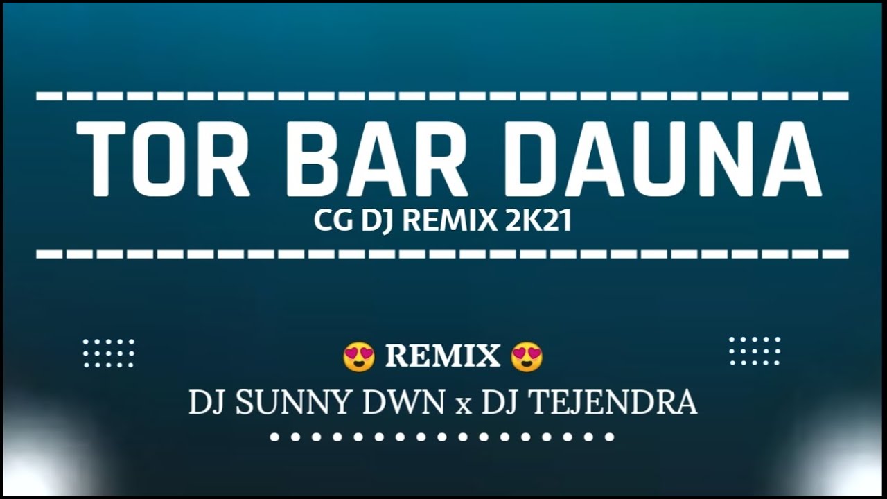 Dj Sunny DWN Dj Tejendra   Tor Bar Ye Dauna Cg Ut Style Remix Cg Dj Remix 2K21 DJ A2D RECORDS