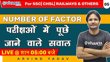 Maths | Number of Factors Class-5 By Arvind Yadav | For SSC, CHSL, CPO, Railways, Banking