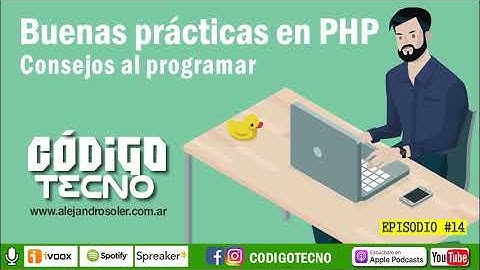 #14 Buenas prácticas en PHP y consejos para desarrollar | CodigoTecno [♫ AUDIO]