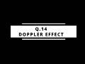 Q14 – The Doppler Effect
