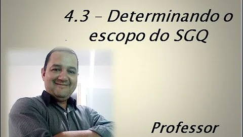 O que é escopo do Sistema de Gestão da Qualidade?