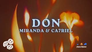 Don | Miranda - Catriel | Ca7riel