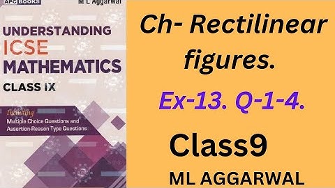 13.Rectilinear figures. (Q-1-4). class 9.ml aggarwal.