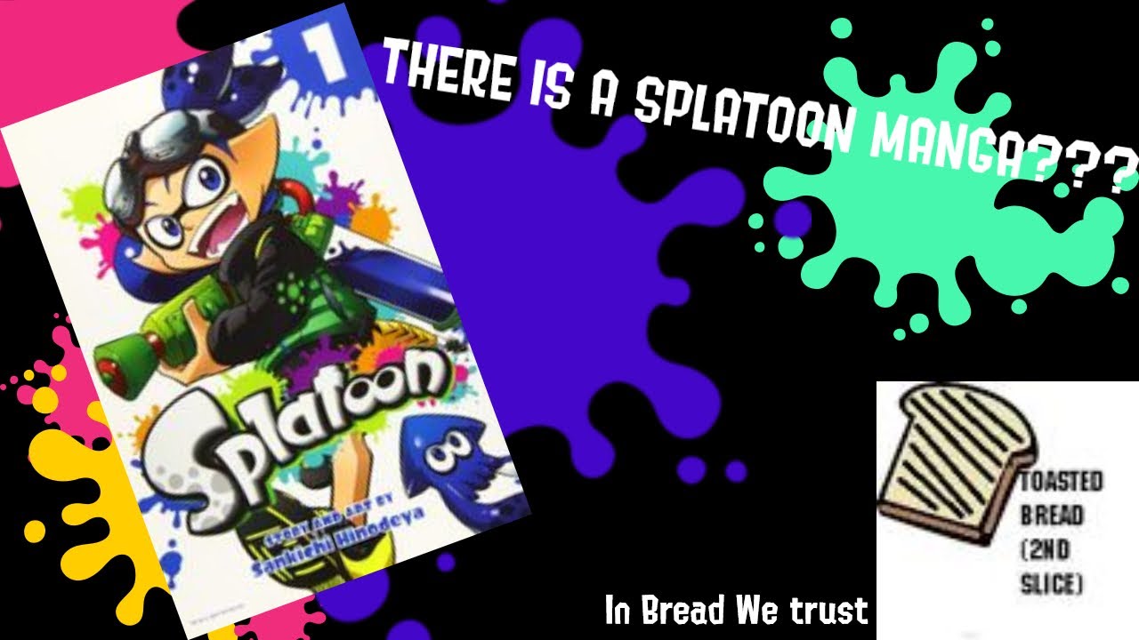 I Read The Splatoon Manga, Let Me Tell You About It - ToastedBread ...