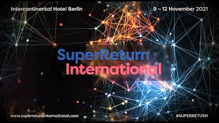 SuperReturn International 2021: The largest private equity and venture capital event is back!
