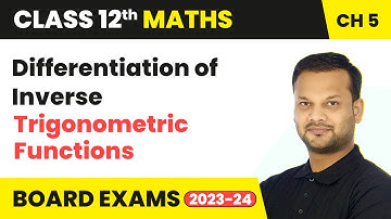 Differentiation of Inverse Trigonometric Functions | Class 12 Maths Chapter 5 | CBSE 2024-25