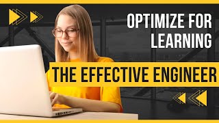 Optimize for Learning | Effective Engineer Ch 2