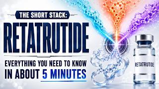 Retatrutide Explained in 5 Minutes (or less) | The Short Stack