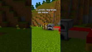 Cuando REGRESAS de MINAR en Minecraft #minecraft #shorts