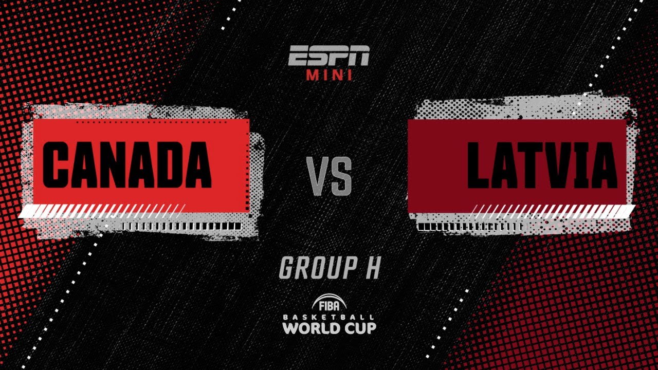 FIBA World Cup Mini Canada vs. Latvia Extended Highlights YouTube
