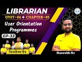 KVS Librarian Science Live | Unit-6 | Chapter -5 l User Orientation Programmes | Saurabh Sir