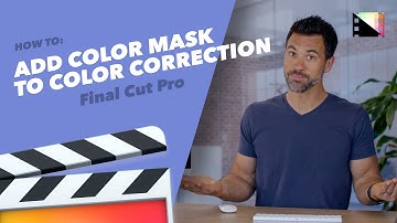 How to Use Color Masks with Color Corrections in Final Cut Pro X
