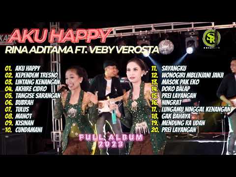 Rina Aditama Ft. Veby Verosta | Aku Happy  - KEPENDEM TRESNO - LINTANG KENANGAN | FULL ALBUM 2023