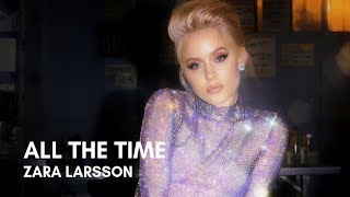 Zara Larsson - All The Time (Lyrics)
