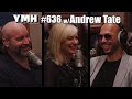 Your Mom's House Podcast w/ Andrew Tate - Ep.636