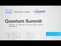 Cisco Quantum Summit 2025: Pathways to Practical and Functional Quantum Networking