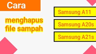 Cara menghapus file sampah di hp samsung A11, A20s, A21s