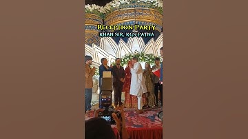 Reception Party Khan Sir KGS Patna #khansir @KhanSirPatnaKhanGs
