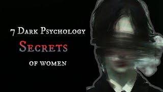 7 Dark Psychology Secrets Of Women
