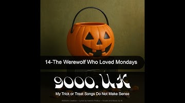 De weerwolf die van maandagen hield | door 9000UK | Absurd Core Corporate Howl Anthem
