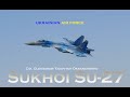 Sukhoi Su-27 Ukrainian Air Force.  Col Oleksandr Yakovych Oksanchenko "Grey Wolf" 1968-2022.