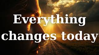 Everything Changes Today