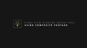 Using Composite Footage