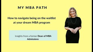 How to navigate the MBA Waitlist successfully