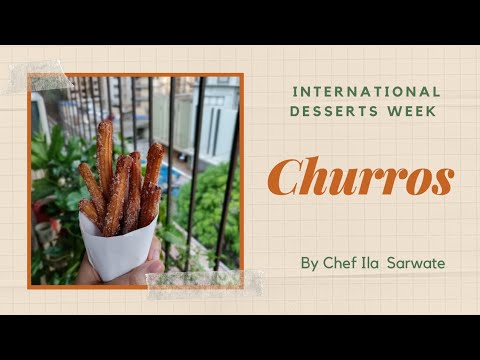 How to make Churros with Chef Ila Sarwate!