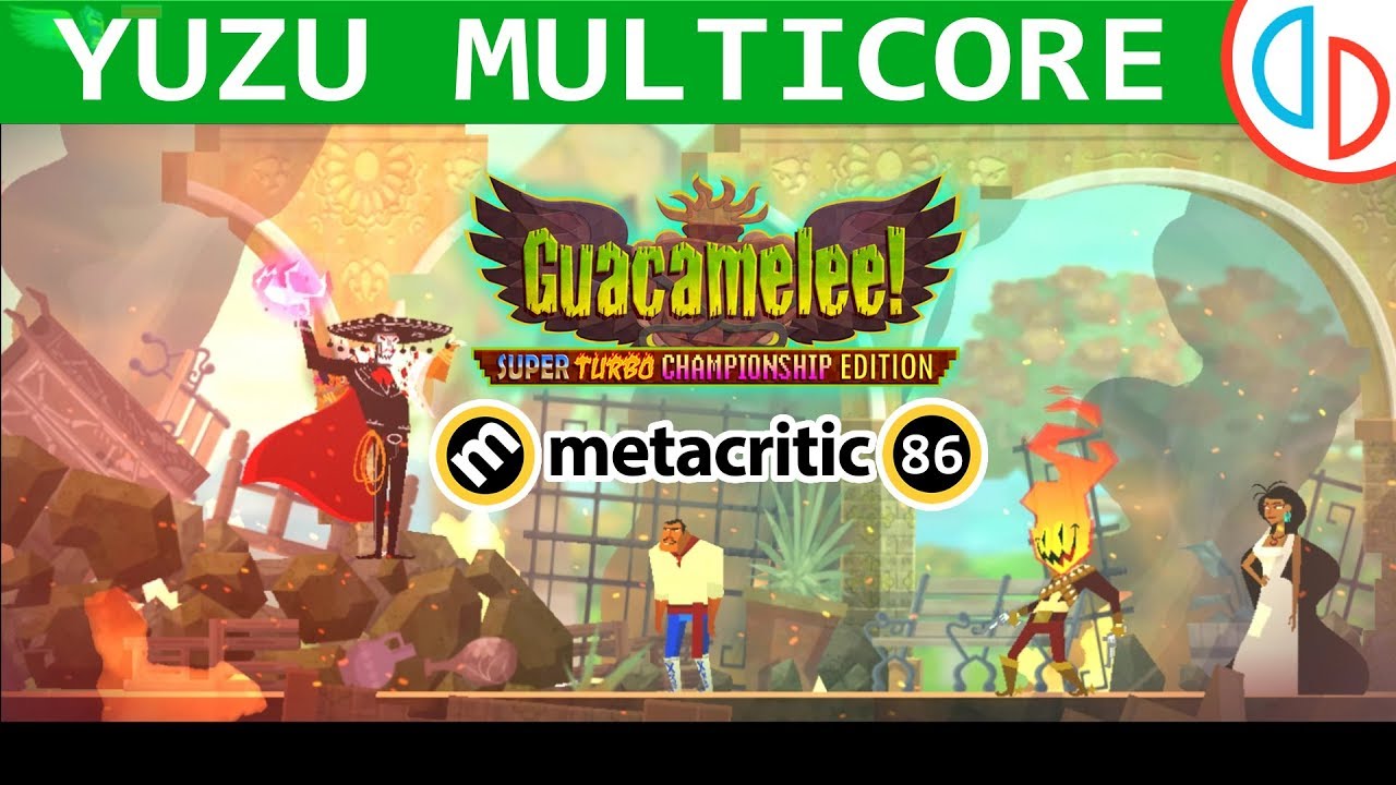 Guacamelee! Super Turbo Championship Edition | yuzu Emulator Early