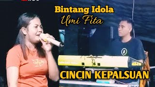 Cincin Kepalsuan - Cover Umi Fita Bintang Idola 