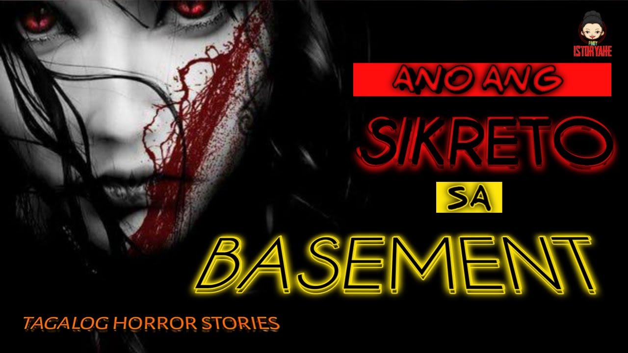 SIKRETO SA LOOB NG BASEMENT l TAGALOG HORROR STORIES YouTube