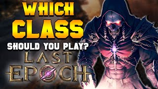 BEST CLASS To Play in Last Epoch?