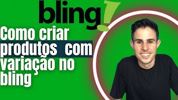 como criar produto com variação no bling de maneira correta