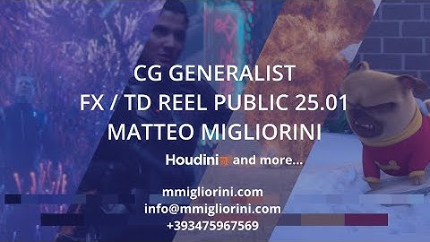 Matteo Migliorini - CG Generalist / FX Reel Public 2025.01