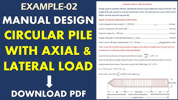 MANUAL DESIGN OF RCC CIRCULAR PILE SUBJECTED TO AXIAL LOAD & LATERAL LOAD BOTH I STRUCT SOFT CENTRE