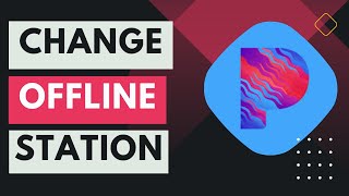 Pandora - How to Change Offline Stations ! screenshot 3