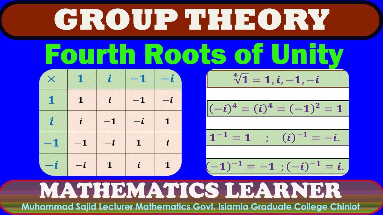 Group Theory Lect 4 Fourth Roots Of Unity Is Group Mathematics group-theory-lect-4-fourth-roots-of-unity-is-group-mathematics