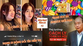 MarketNews #2| Candy Crush Saga Miễn Phí Mạng Chơi, Tiktok Thành Mạng Xã Hội Quốc Dân |MaC FTU screenshot 4