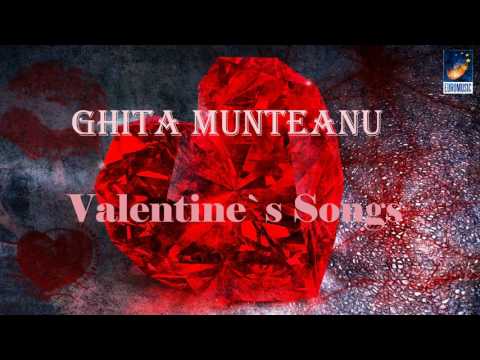Ghita Munteanu - Valentine`s Songs