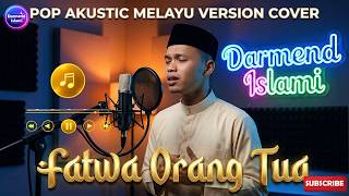 Fatwa Orang Tua - El Surayya Cover [Pop Akustik Melayu Version]