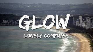 Lonely Computer - Glow (Lyrics)