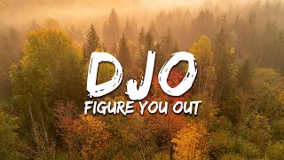 Djo - Figure You Out (Lyrics)