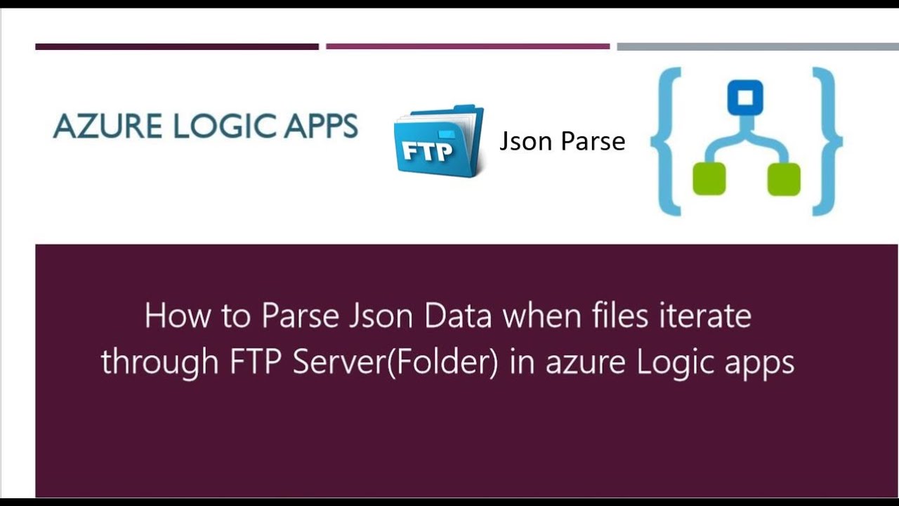 How to Parse Json Data when files iterate through FTP Server(Folder) in ...